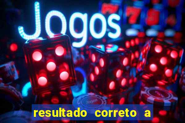 resultado correto a qualquer momento bet365